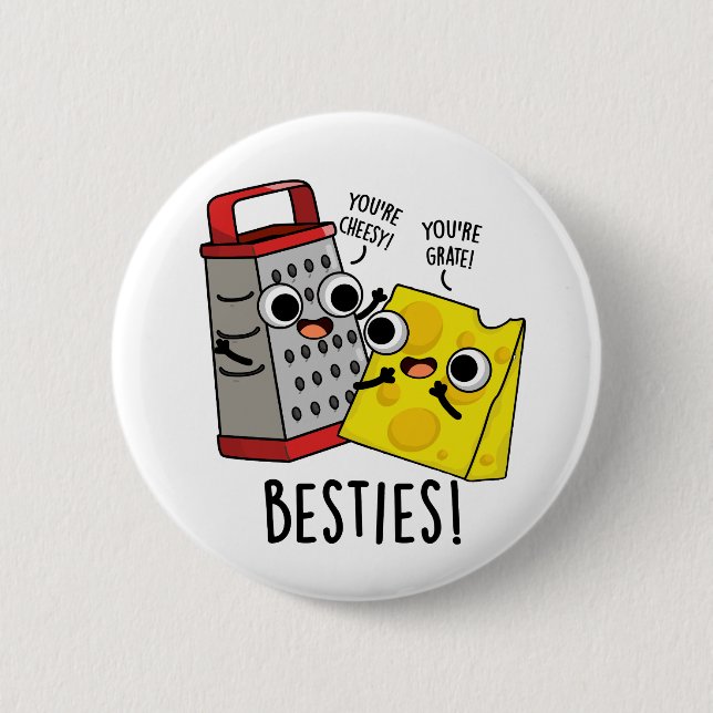 Besties Funny Cheese Grater Pun  Button (Front)