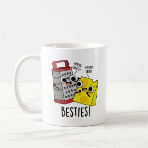 Besties Funny Cheese Grater Pun Coffee Mug