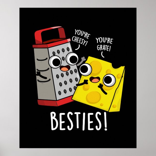 Besties Funny Cheese Grater Pun Dark BG Poster (Front)