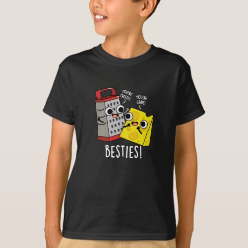 Besties Funny Cheese Grater Puns Dark BG T_Shirt