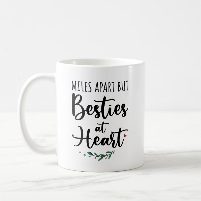 Besties Gift - Miles Apart But Besties At Heart Coffee Mug (Left)
