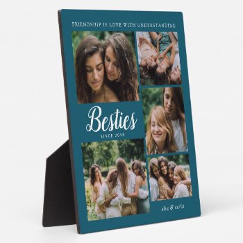 Besties Photo Collage Best Friend Friendship Quote Plaque by red_dress at Zazzle