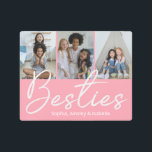 Besties Photo Metal Print<br><div class="desc">This custom 8 x 10 photo collage metal art that says "Besties" in a modern script font in white on a soft pink with your names and 3 photos of you and your best friends or your child and her best friends is fabulous. Get one for yourself and one for...</div>