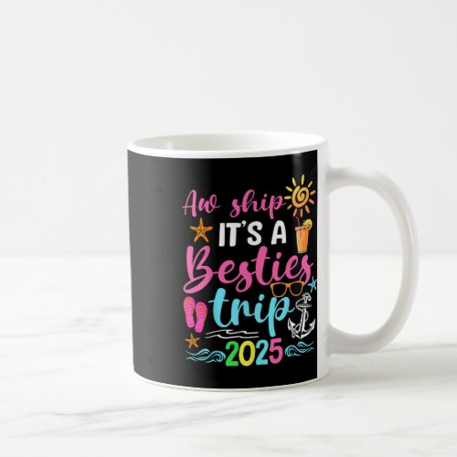 Besties Trip 2025 Friend Cruise Trip Summer Vacati Coffee Mug