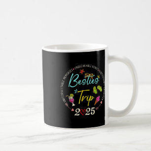 Besties Trip 2025 Memories Girl Trip Friends Vacat Coffee Mug