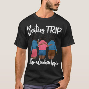 Besties Trip Best Friend Vacation Travel Black Gir T-Shirt