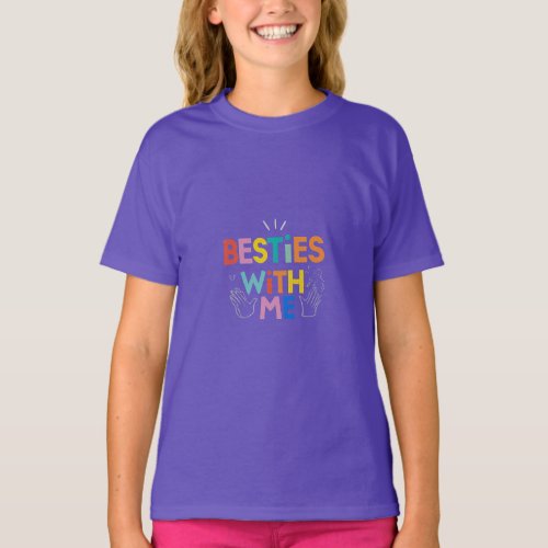 Besties with me T_shirt designs 