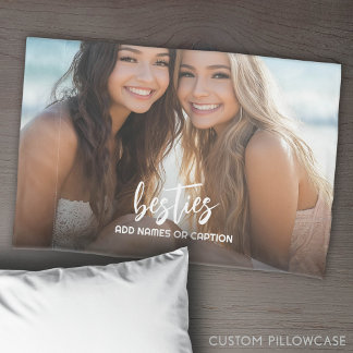 Besties with Photo and Custom Text - Script Pillow Case