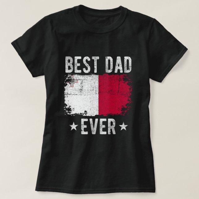 bests Dad Ever Malta Flag bests Maltese Dad T-Shirt (Design Front)