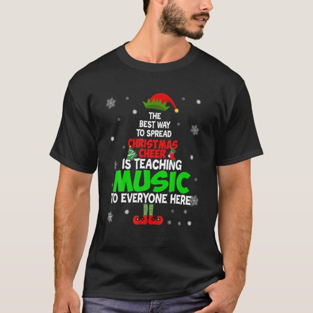 Bests Ways To Spread Christmas Cheer Is Teaching M T-Shirt (Front)