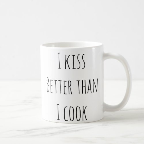 Bestselling I kiss better than I cook Coffee Mug