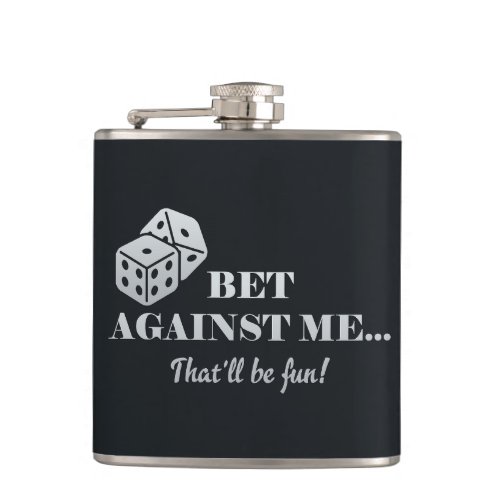 Bet Against Me Fathers Day Flask