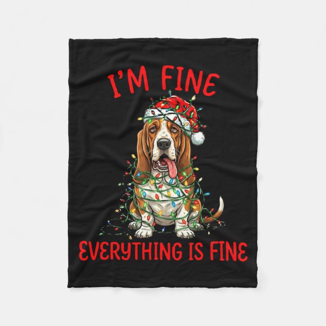 Bet Hound Dog Christmas I'm Fine Everything Is Fin Fleece Blanket (Front)