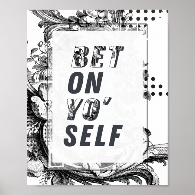 Bet On Yo Self Motivational Poster (Front)