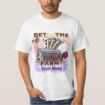 Bet The Farm Poker  T-Shirt