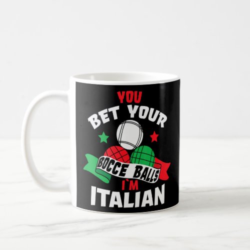 Bet Your Bocce Ball  Coffee Mug
