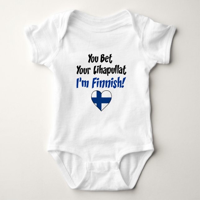 Bet Your Lihapullat I'm Finnish Baby Bodysuit (Front)