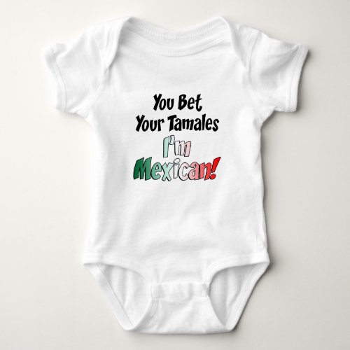 Bet Your Tamales Mexican Baby Bodysuit