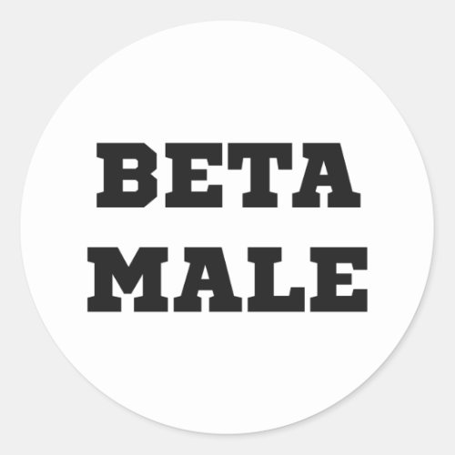 Beta Male Classic Round Sticker