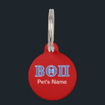 Beta Theta Pi Blue Letters Pet ID Tag<br><div class="desc">Check out these official Beta Theta Pi designs! Personalize your own Greek merchandise on Zazzle.com! Click the Customize button to insert your own name, class year, or club to make a unique product. Try adding text using various fonts & view a preview of your design! Zazzle's easy to customize products...</div>