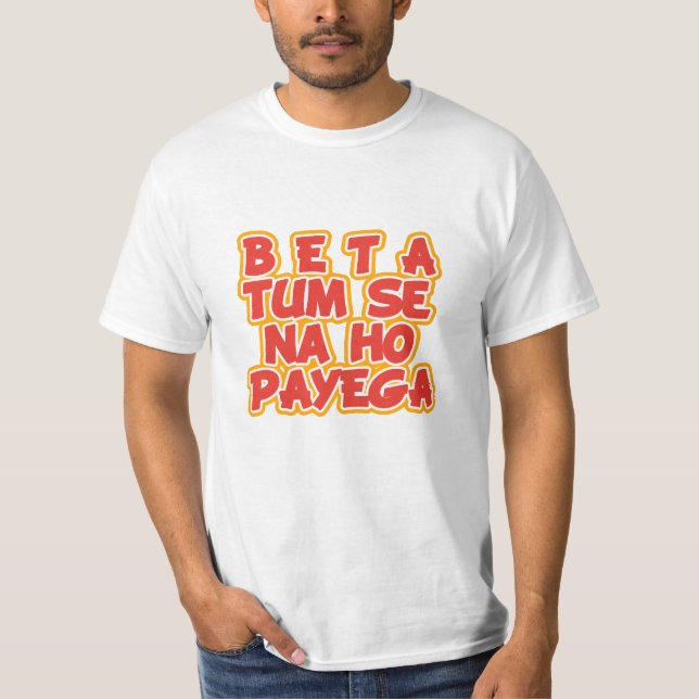 Beta Tum Se Nahin Ho Payega Desi funny Hindi T-Shirt (Front)