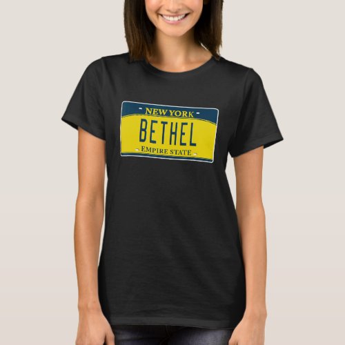 Bethel New York NY Upstate Home Town License Plate T_Shirt