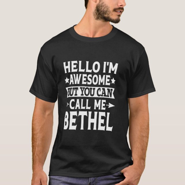 Bethel Surname Call Me Bethel Family Team Last Nam T-Shirt (Front)