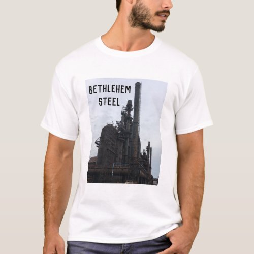 Bethlehem Steel Factory in Bethlehem PA T_Shirt