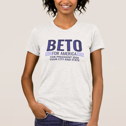 Beto 2020 For President Personalized T_Shirt