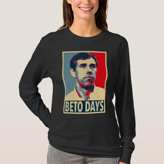 Beto Days   Beto O'rourke T-Shirt (Front)