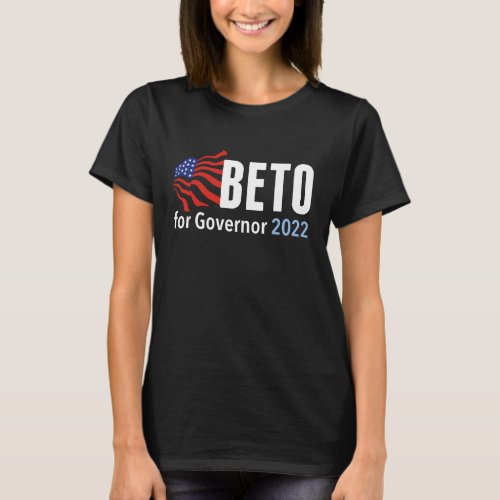 Beto for Governor 2022 Election Texas Womens T_Shirt