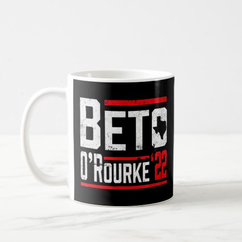 Beto Orourke For Governor 2022 Texas Democrat Lib Coffee Mug