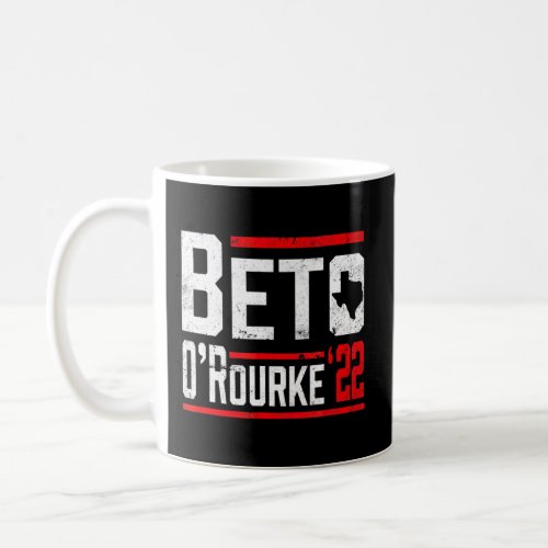 Beto Orourke For Governor 2022 Texas Democrat Lib Coffee Mug