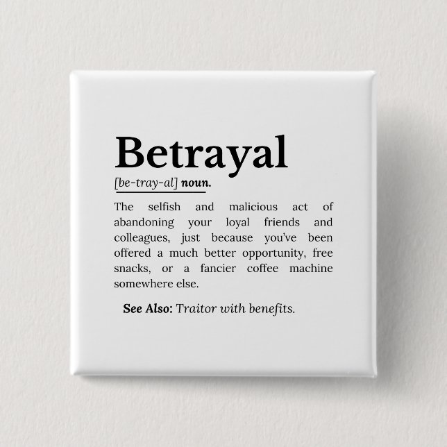 Betrayal Definition Funny Version Button (Front)