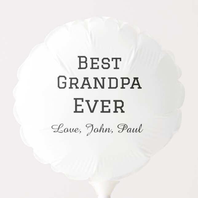 Bets Grandpa ever grandfather gifts simple name Balloon (Front)