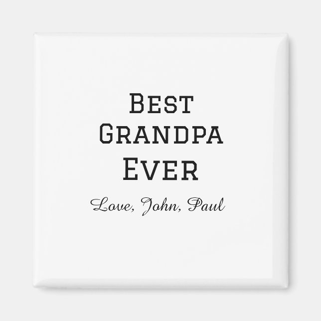 Bets Grandpa ever grandfather gifts simple name Magnet (Front)