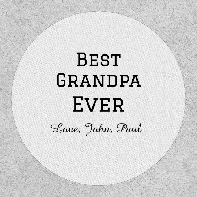 Bets Grandpa ever grandfather gifts simple name Patch (Front)