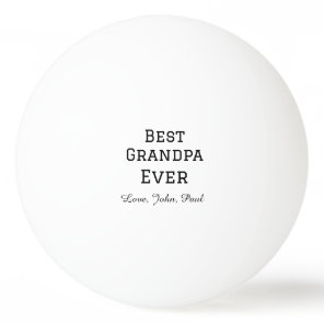 Bets Grandpa ever grandfather gifts simple name Ping Pong Ball