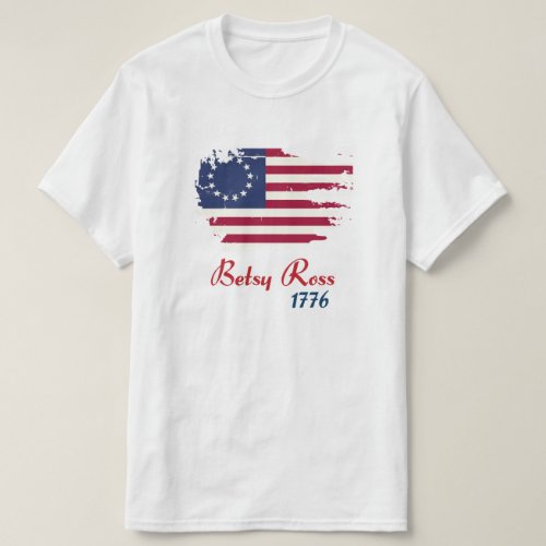 Betsy Ross 1776 Flag 13 Stars Usa American Flag T_Shirt
