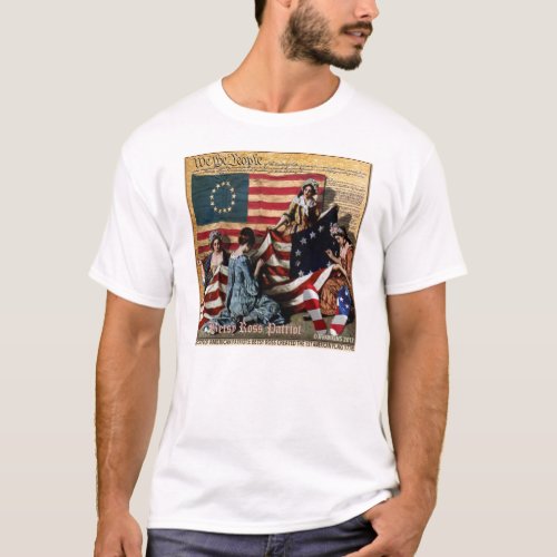 Betsy Ross 1776 Maker Of The 1st US Flag T_Shirt