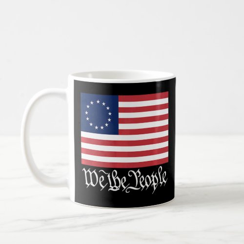 Betsy Ross Flag We The People    Coffee Mug