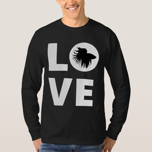 Betta Fish Love Betta Fish Siamese Fighting Fish F T-Shirt (Front)