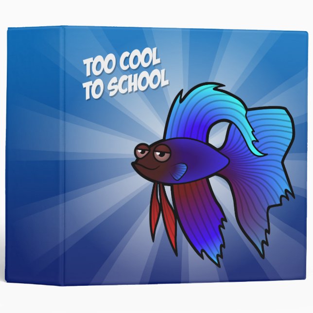 Betta Fish; Too Cool to School Binder (Front/Spine)