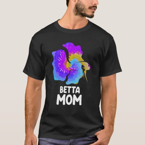 Betta Mom Betta Fish Mom Aquarium T_Shirt