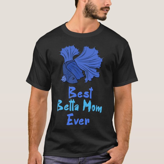 Betta Mom Ever Blue Betta Fish Mom T-Shirt (Front)