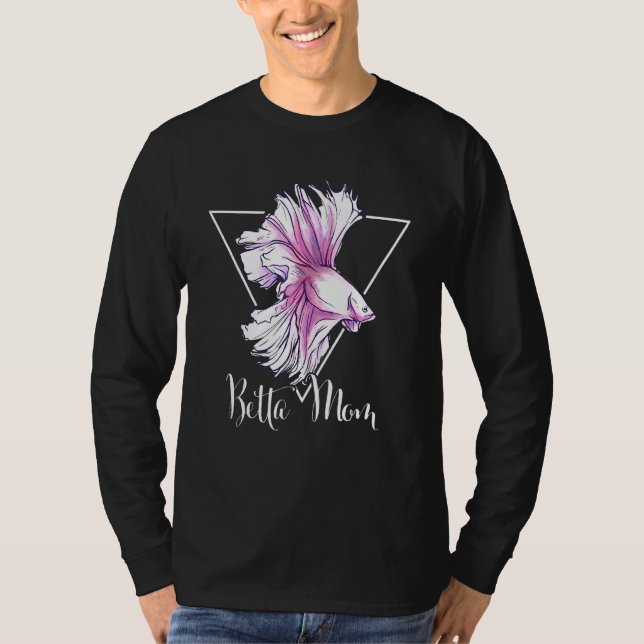 Betta Mom Siamese Fighting Fish For An Aquarist T-Shirt (Front)