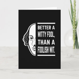 Better A Witty Fool Shakespeare Thespian Quote Card