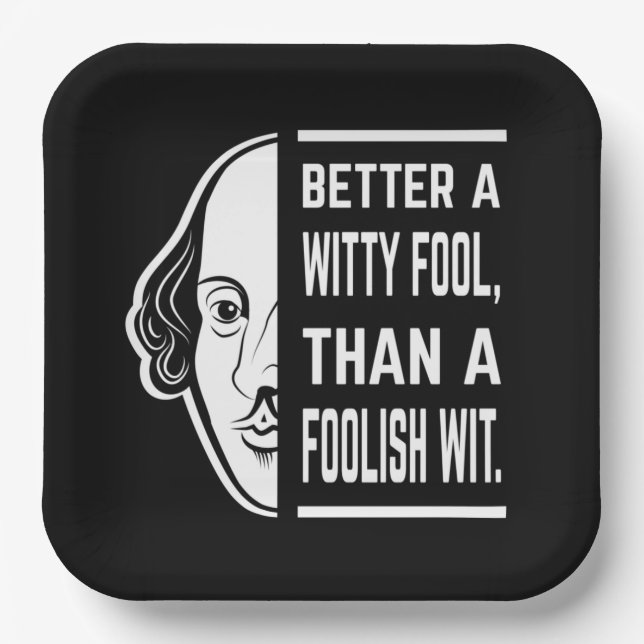 Better A Witty Fool Shakespeare Thespian Quote Paper Plates (Front)