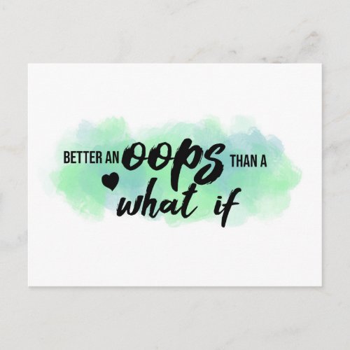 Better an Oops Quote Postcard