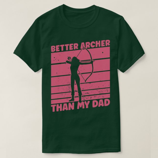 Better Archer Than My Mom Archery Bow Archer T-Shirt (Design Front)
